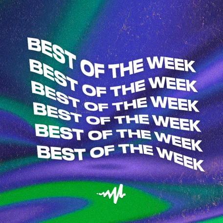 Best Of The Week