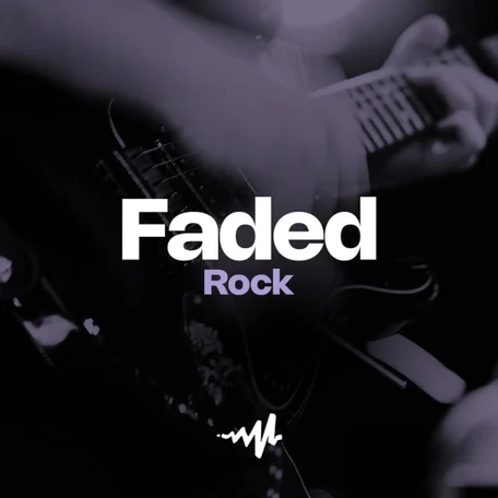 Faded: Rock