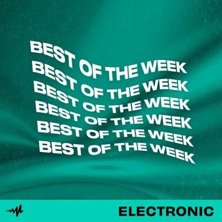 Best Of The Week: Electronic